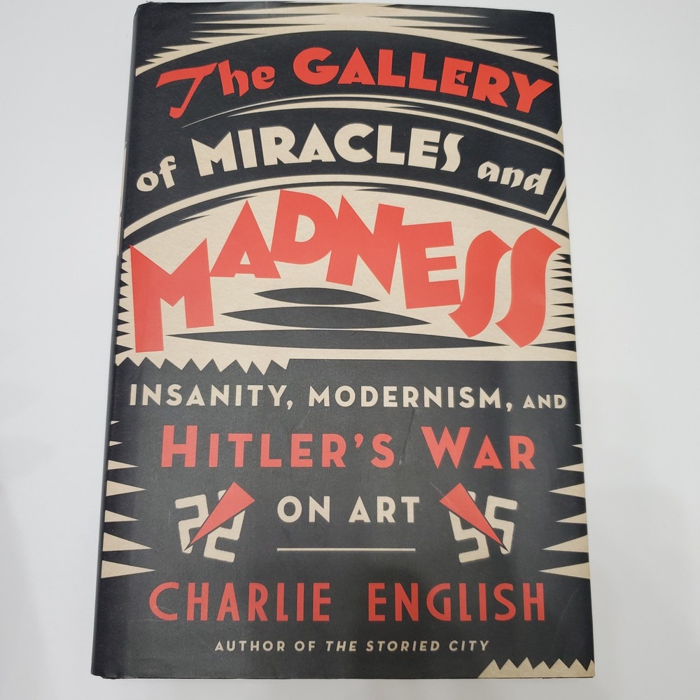 The‎ Gallery of Miracles and Madness Modernism by Charlie English Hardcover Book